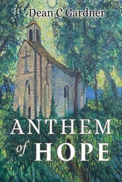 Anthem of Hope (eBook, ePUB) - Gardner, Dean C.