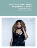 Pandemic Press Media Magazine- Summer Edition 2022