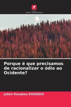 Porque é que precisamos de racionalizar o ódio ao Ocidente? - KOUADIO, Julien Kouakou