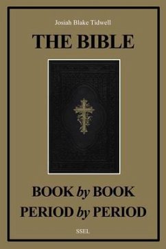 The Bible Book by Book and Period by Period (eBook, ePUB) - Tidwell, Josiah Blake