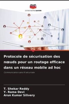 Protocole de sécurisation des n¿uds pour un routage efficace dans un réseau mobile ad hoc - Shekar Reddy, T.;Rama Devi, Y.;Kumar Silivery, Arun