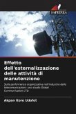 Effetto dell'esternalizzazione delle attività di manutenzione