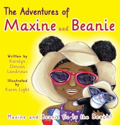 The Adventures of Maxine and Beanie Maxine and Beanie Go to the Beach - Denson Landrieux, Karolyn