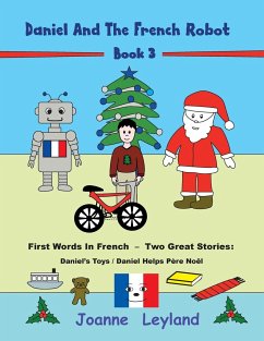 Daniel And The French Robot - Book 3 - Leyland, Joanne