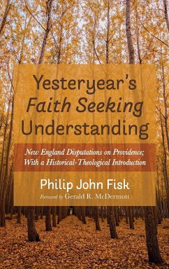 Yesteryear's Faith Seeking Understanding - Fisk, Philip John