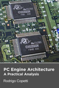PC Engine / TurboGrafx-16 Architecture (Architecture of Consoles: A Practical Analysis, #16) (eBook, ePUB) - Copetti, Rodrigo
