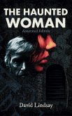 The Haunted Woman: Annotated Edition (eBook, ePUB)