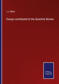 Essays contributed to the Quarterly Review - Blunt, J. J.