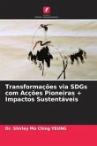 Transformações via SDGs com Acções Pioneiras + Impactos Sustentáveis