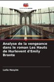 Analyse de la vengeance dans le roman Les Hauts de Hurlevent d'Emily Bronte