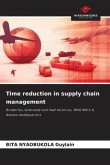 Time reduction in supply chain management