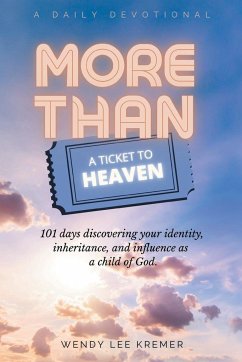 More Than a Ticket to Heaven - Kremer, Wendy Lee