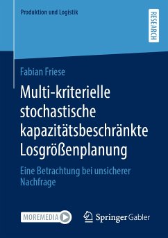 Multi-kriterielle stochastische kapazitätsbeschränkte Losgrößenplanung (eBook, PDF) - Friese, Fabian