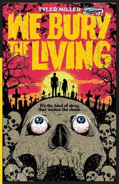 We Bury the Living - Miller, Tyler