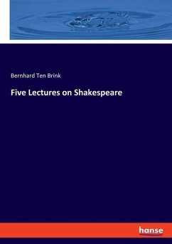 Five Lectures on Shakespeare - ten Brink, Bernhard