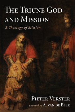 The Triune God and Mission - Verster, Pieter