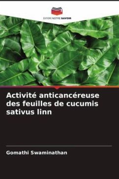 Activité anticancéreuse des feuilles de cucumis sativus linn - Swaminathan, Gomathi