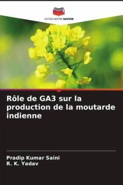 Rôle de GA3 sur la production de la moutarde indienne - Saini, Pradip Kumar;Yadav, R. K.