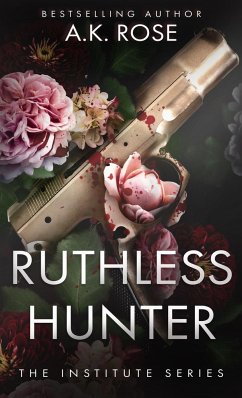 Ruthless Hunter - Rose, A. K.; Rose, Atlas