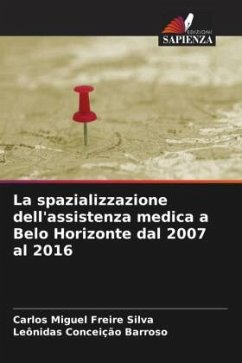 La spazializzazione dell'assistenza medica a Belo Horizonte dal 2007 al 2016 - Silva, Carlos Miguel Freire;Barroso, Leônidas Conceição