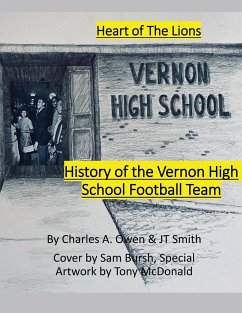History of the Vernon High School Lions Football Team 1955-69 - Owen, Charles