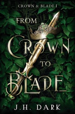 From Crown to Blade - Dark, Jh