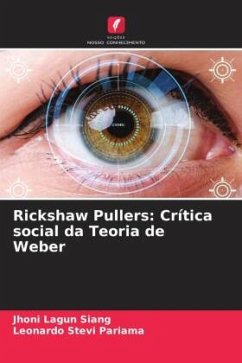 Rickshaw Pullers: Crítica social da Teoria de Weber - Lagun Siang, Jhoni;Stevi Pariama, Leonardo