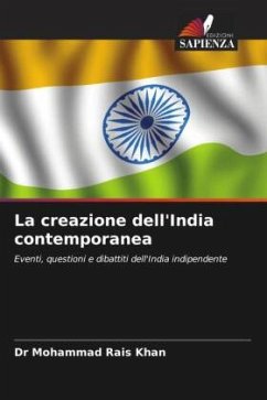 La creazione dell'India contemporanea - Khan, Dr Mohammad Rais