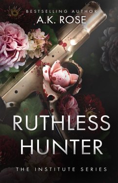 Ruthless Hunter - Rose, A. K; Rose, Atlas