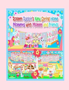 Rolleen Rabbit's New Spring Home Moments with Mommy and Friends - Kong, Rowena; Ho, Annie