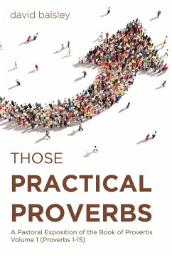 Those Practical Proverbs - Balsley, David