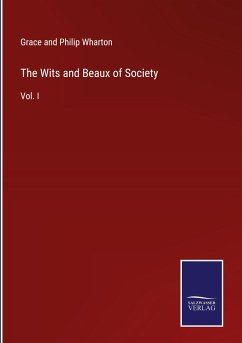 The Wits and Beaux of Society - Wharton, Grace and Philip