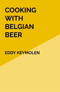 COOKING WITH BELGIAN BEER - KEYMOLEN, Eddy