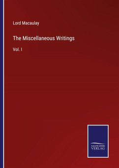 The Miscellaneous Writings - Macaulay, Lord
