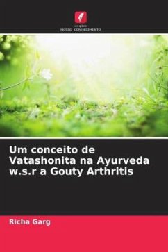 Um conceito de Vatashonita na Ayurveda w.s.r a Gouty Arthritis - Garg, Richa