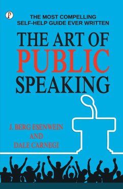 The Art of Public Speaking - Esenwein, J. Berg