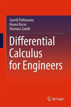 Differential Calculus for Engineers (eBook, PDF) - Paltineanu, Gavriil; Bucur, Ileana; Zamfir, Mariana