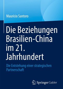 Die Beziehungen Brasilien-China im 21. Jahrhundert - Santoro, Maurício
