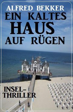 Cover Ein kaltes Haus auf Rügen: Insel-Thriller (eBook, ePUB)