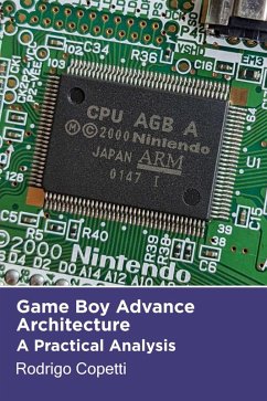 Game Boy Advance Architecture (Architecture of Consoles: A Practical Analysis, #7) (eBook, ePUB) - Copetti, Rodrigo