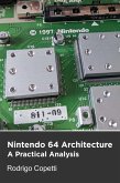 Nintendo 64 Architecture (Architecture of Consoles: A Practical Analysis, #8) (eBook, ePUB)