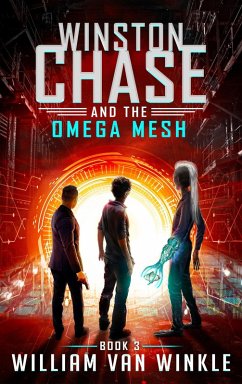 Winston Chase and the Omega Mesh (Book 3) (eBook, ePUB) - Winkle, William van