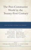 The Post-Communist World in the Twenty-First Century (eBook, ePUB)