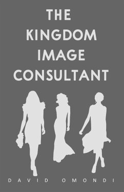 The Kingdom Image Consultant (Identity, #4) (eBook, ePUB) - Omondi, David