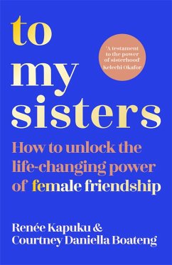 To My Sisters (eBook, ePUB) - Boateng, Courtney Daniella; Kapuku, Renee