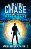Winston Chase and the Alpha Machine (Book 1) (eBook, ePUB)