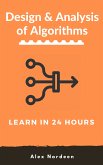 Learn Design and Analysis of Algorithms in 24 Hours (eBook, ePUB)