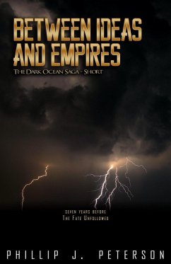 Cover Between Ideas and Empires (The Dark Ocean Saga) (eBook, ePUB)