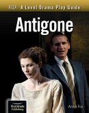 AQA A Level Drama Play Guide: Antigone (eBook, ePUB)