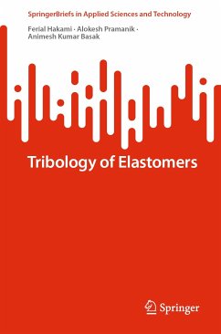 Tribology of Elastomers (eBook, PDF) - Hakami, Ferial; Pramanik, Alokesh; Basak, Animesh Kumar